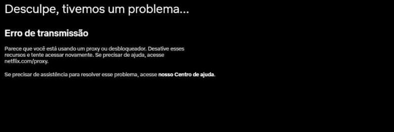 Desculpe, tivemos um problema… Erro de transmissão. Parece que você está usando um proxy ou desbloqueador. Desative esses recursos e tente acessar novamente.