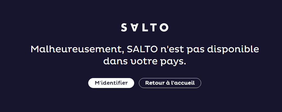 Malheureusement, SALTO n'est pas disponible dans votre pays.